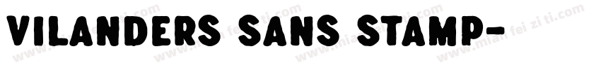 Vilanders Sans Stamp字体转换